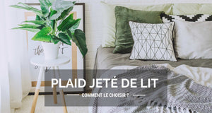 Comment habiller un lit avec un plaid ?